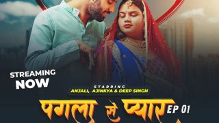 Pagla Se Pyar S01E02 2023 UNCUT Hindi Web Series Moodx
